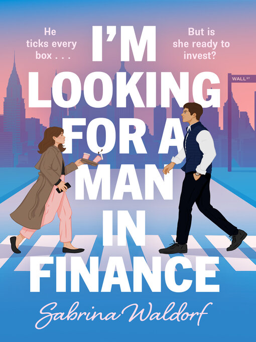Title details for I'm Looking for a Man in Finance by Sabrina Waldorf - Wait list